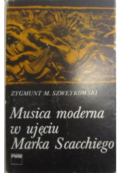 Musica moderna w ujęciu Marka Scacchiego