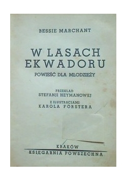 W lasach ekwadoru, 1930r.