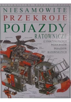 Niesamowite przekroje. Pojazdy ratownicze