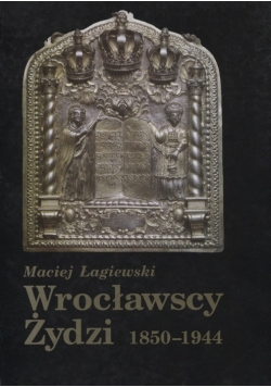 Wrocławscy Żydzi 1850 do 1944