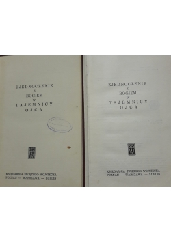 Zjednoczenie z Bogiem w tajemnicy ojca,  TOM I,II
