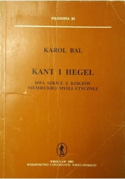 Kant i Hegel dwa szkice z dziejów niemieckiej myśli etycznej