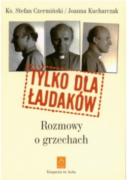 Tylko dla łajdaków: rozmowy o grzechach