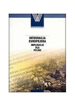Integracja europejska. Implikacje dla polski