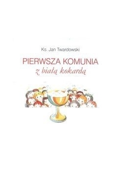 Pierwsza Komunia z Białą Kokardą