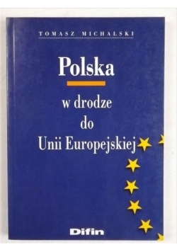 Polska w drodze do Unii Europejskiej