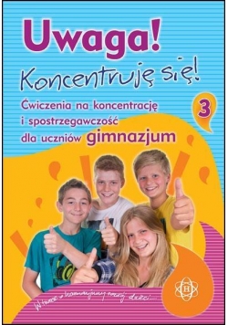 Uwaga. Koncentruję się! 3