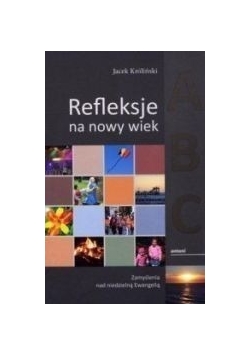 Refleksje na nowy wiek