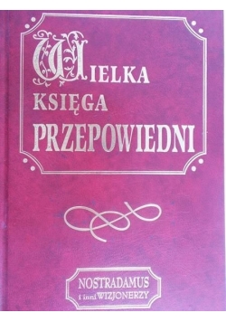 Szeliga - Juchnik Katarzyna - Wielka księga przepowiedni