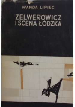 Zelwerowicz i scena Łódzka