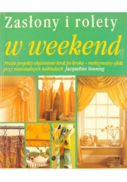 Zasłony i rolety w weekend