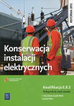 Konserwacja instalacji elektrycznych Podręcznik do nauki zawodu