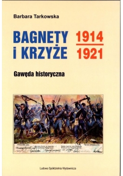 Bagnety i Krzyże 1914-1912