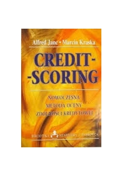 Credit - scoring. Nowoczesna metoda oceny zdolności kredytowej