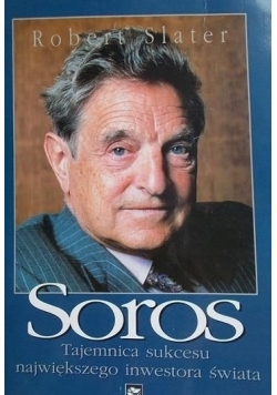 Soros Tajemnica sukcesu największego inwestora świata