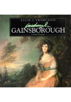 Gainsborough - Życie I Twórczość