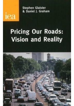 Pricing our roads Vision and Reality