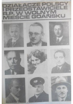 Działacze Polscy i przedstawiciele R.P w wolnym mieście Gdansku