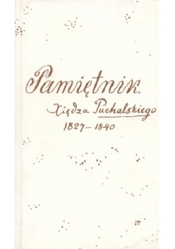 Pamiętnik księdza Puchalskiego 1827 - 1840