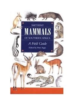 Smithers Mammals of southern Africa