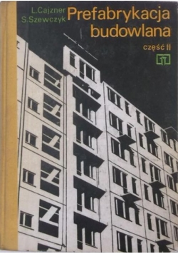 Prefabrykacja budowlana, część II