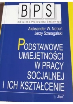 Podstawowe umiejętności w pracy socjalnej i ich kształcenie
