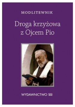 Modlitewnik Droga Krzyżowa z Ojcem Pio