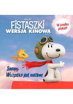 Fistaszki. Snoopy. Wszystko jest możliwe
