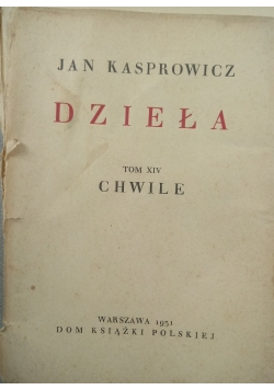 Dzieła, Tom XIV. Chwile, 1931 r.