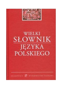 Wielki słownik Języka Polskiego KWN