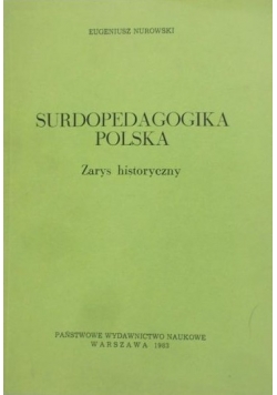 Surdopedagogika polska. Zarys historyczny.