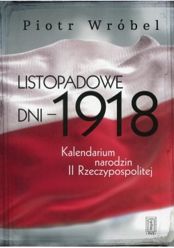 Listopadowe dni - 1918