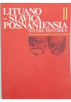Lituano-Slavica Posnaniensia. Studia Historica II
