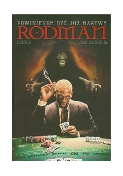 Rodman Powinienem być już martwy