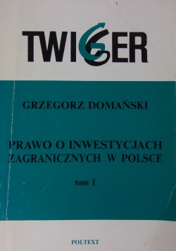 Prawo o inwestycjach zagranicznych w Polsce, tom 1