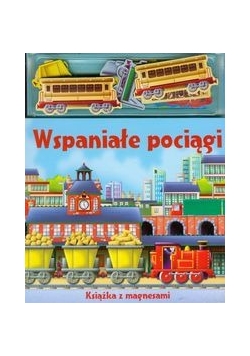 Wspaniałe pociągi Książka z magnesami
