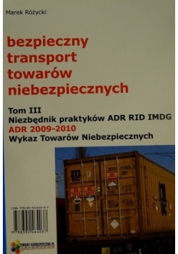 Bezpieczny transport towarów niebezpiecznych Tom III