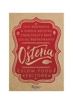 Osteria: 1,000 Generous and Simple Recipes from Italy's Best Local Restaurants, Nowa