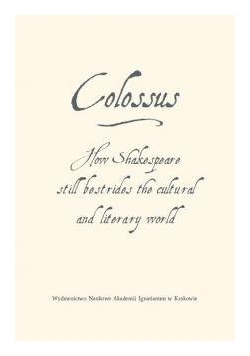 Colossus. How Shakespeare still bestrides the...