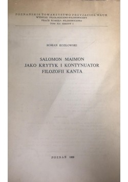Salomon Maimon jako krytyk i kontynuator filozofii Kanta