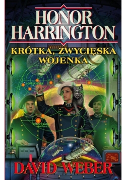 Honor Harrington. Krótka zwycięska wojenka