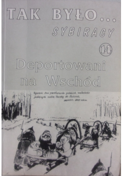 TAK BYŁO... Sybiracy. Oblicza Syberii