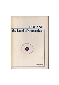 Poland the Land of Copernicus