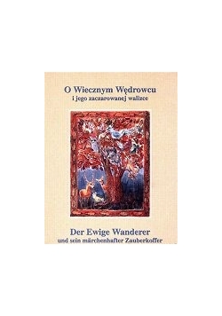 O wiecznym wędrowcu i jego zaczarowanej walizce