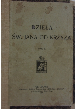 Dzieła św. Jana od Krzyża, t. I, 1927 r.