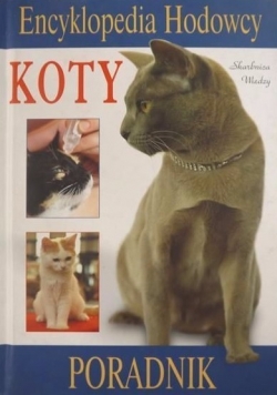 Encyklopedia hodowcy. Koty