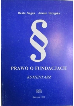 Prawo o fundacjach. Komentarz
