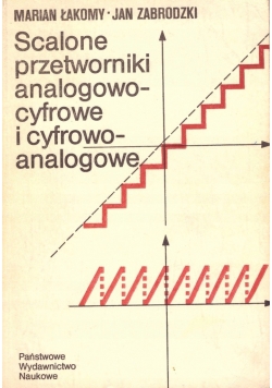 Scalone przetworniki analogowo cyfrowe i cyfrowo analogowe