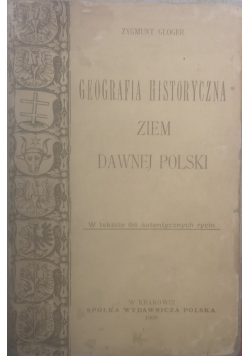 Geografia Historyczna Ziem dawnej Polski,1900r.