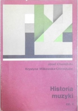Chomiński Józef - Historia muzyki cz. 1 i cz. 2